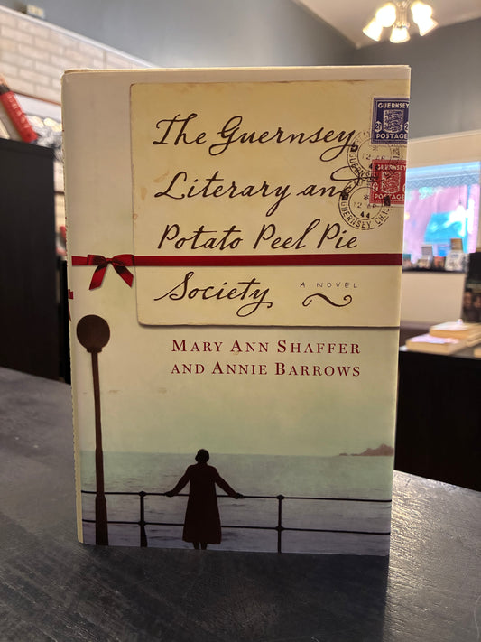 The Guernsey Literary and Potato Peel Pie Society - Mary Ann Shaffer and Annie Barrows HC