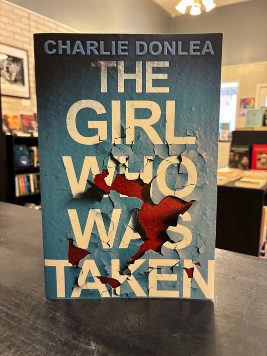 The Girl Who was Taken - Charlie Donlea