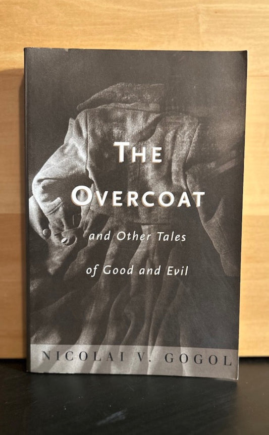 The Overcoat and other Tales - Nicolai Gogol