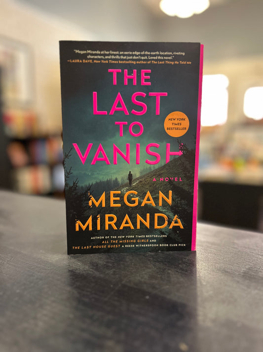 The Last to Vanish - Megan Miranda