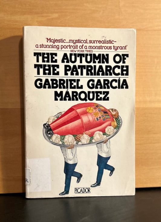 The Autumn of the Patriarch - Gabriel Garcia Marquez