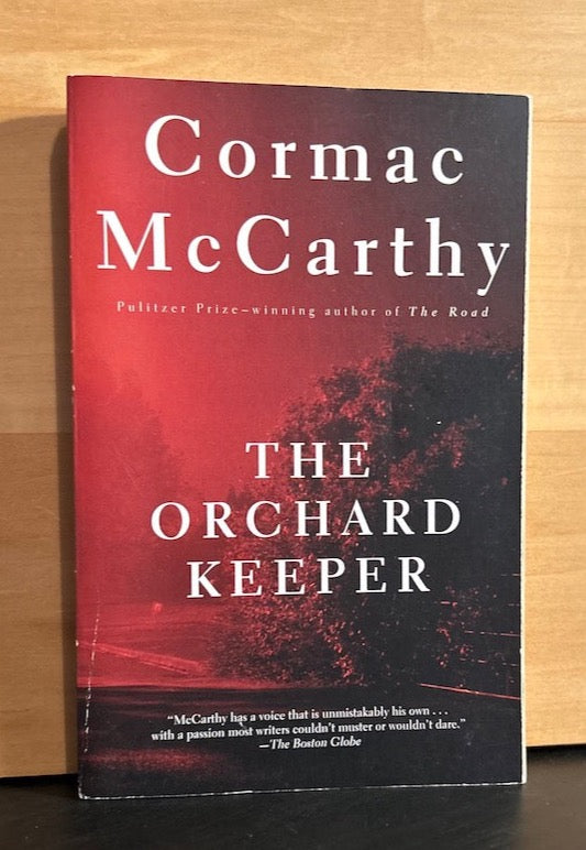 The Orchard Keeper - Cormac McCarthy