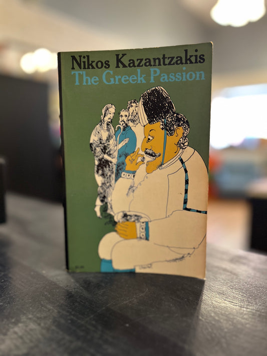 The Greek Passion by Nikos Kazantzakis