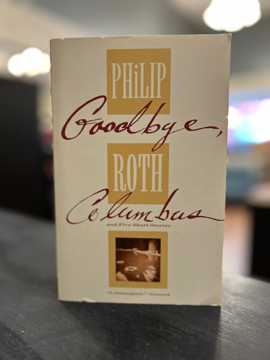Goodbye Columbus by Philip Roth