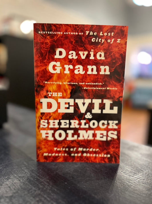 The Devil & Sherlock Holmes -  David Grann