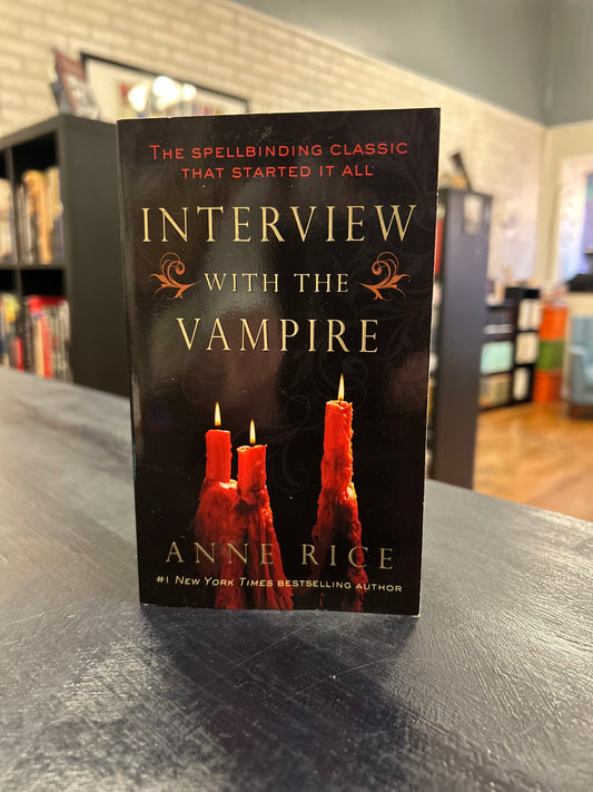 The Interview with the Vampire by Anne Rice