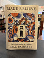 Make Believe - Mac Barnett