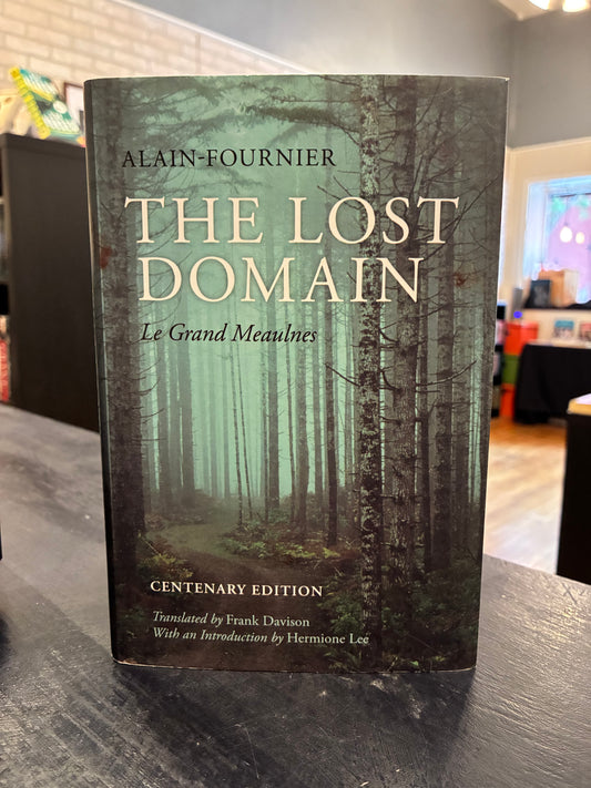 The Lost Domain - by Alain-Fournier - Le Grand Meaulnes