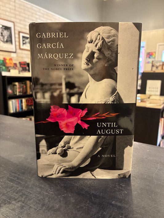 Until August -  Gabriel García Márquez