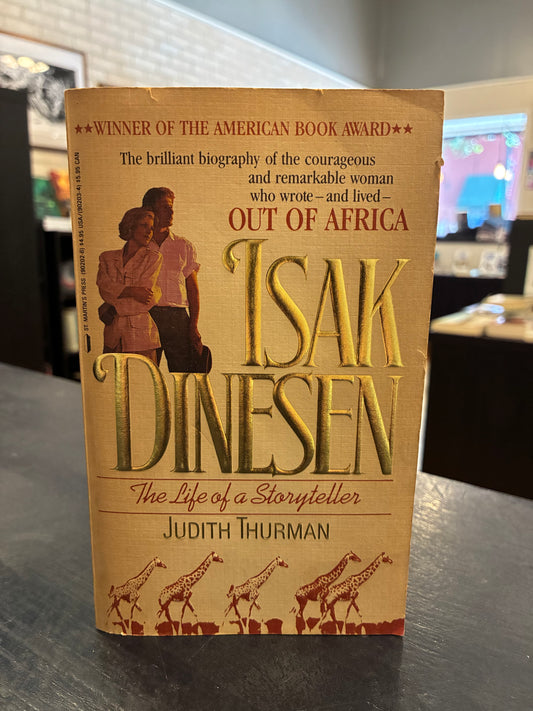 Isak Dinesen: The Life of a Storyteller - Judith Thurman