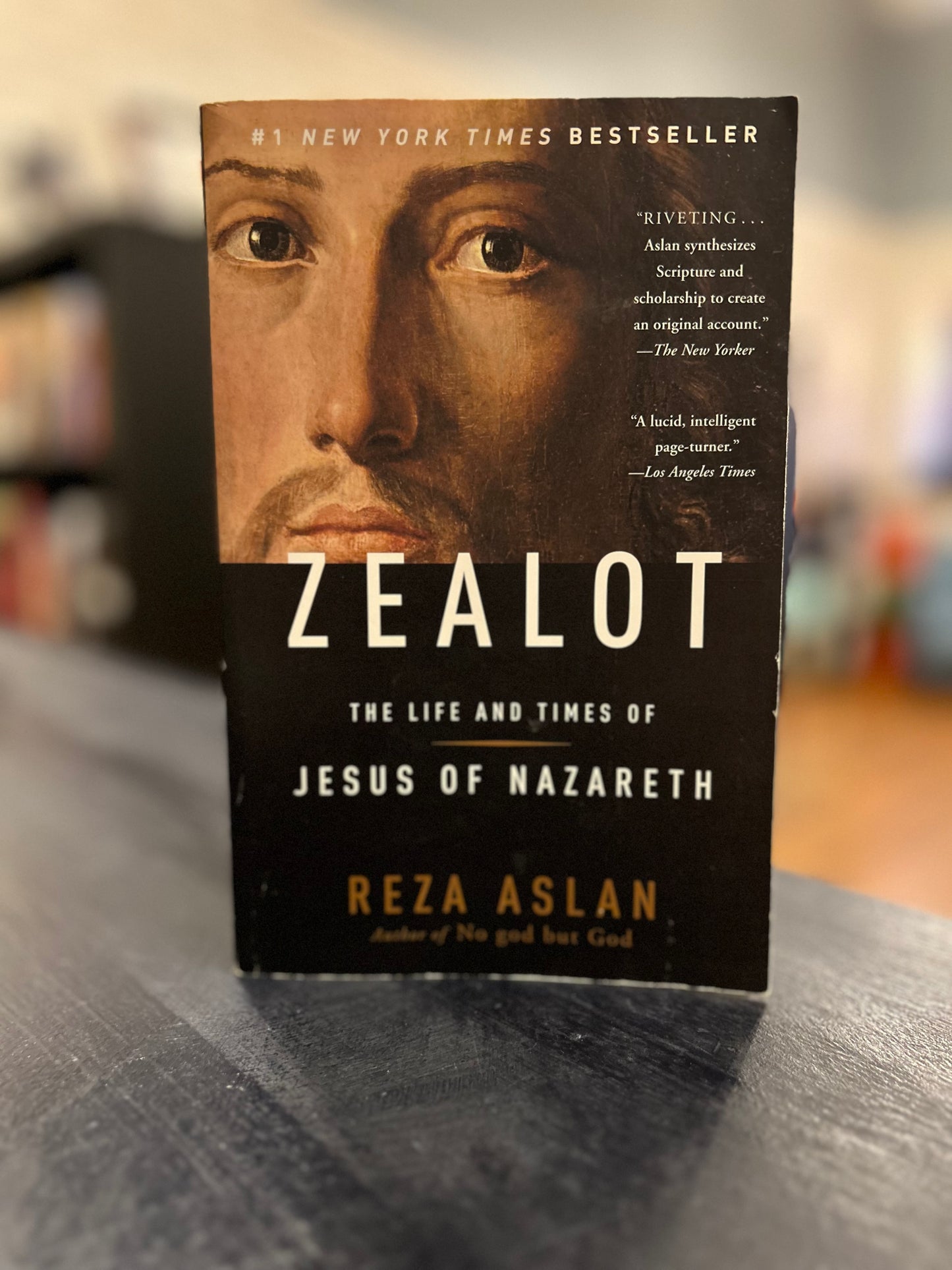 Zealot: The Life and Times of Jesus of Nazareth by Reza Aslan