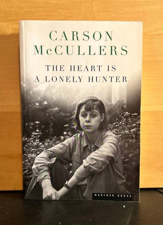 The Heart is a Lonely Hunter - Carson McCullers