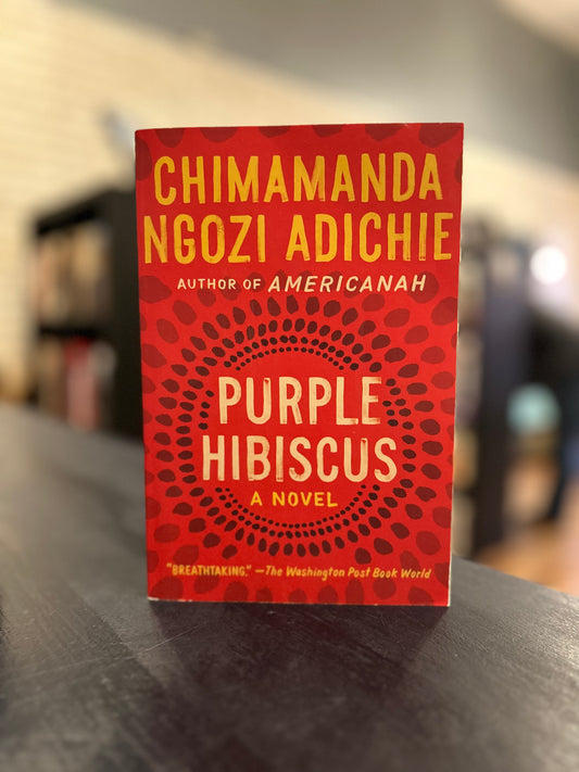Purple Hibiscus by Chimamanda Ngozi Adichie