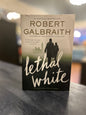 Lethal White by Robert Galbraith
