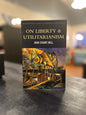 On Liberty & Utilitarianism by John Stuart Mill