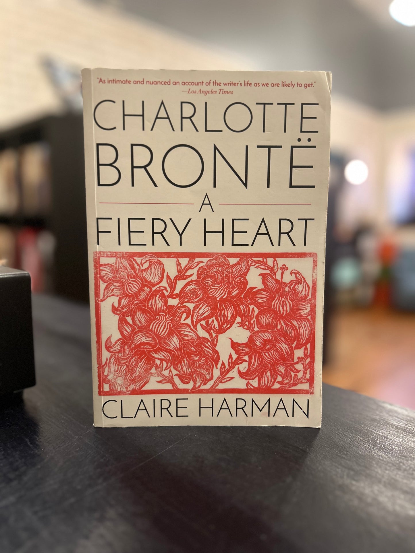 Charlotte Bronte: A Fiery Heart by Claire Harman