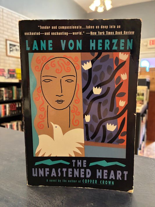 The Unfastened Heart - Lane Von Herzen