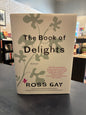 The Book of Delights essays by Ross Gay