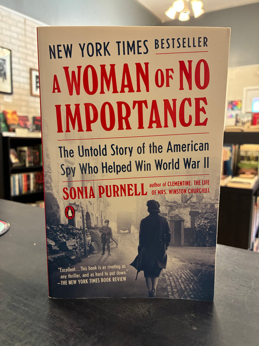 A Woman of No Importance -  Sonia Purnell