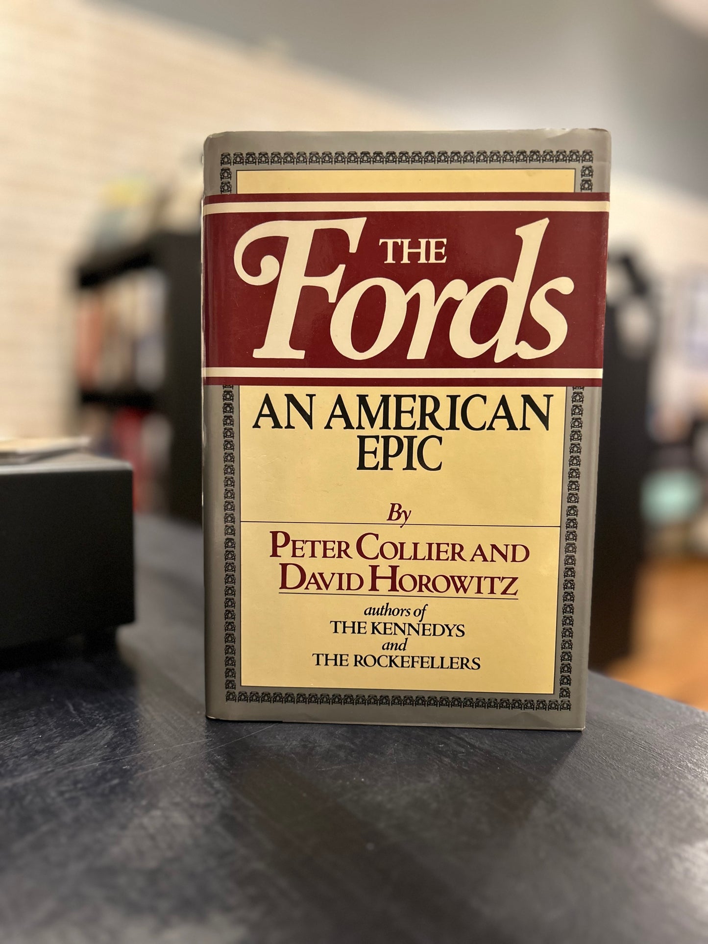 The Fords: An American Epic - Peter Collier and David Horowitz