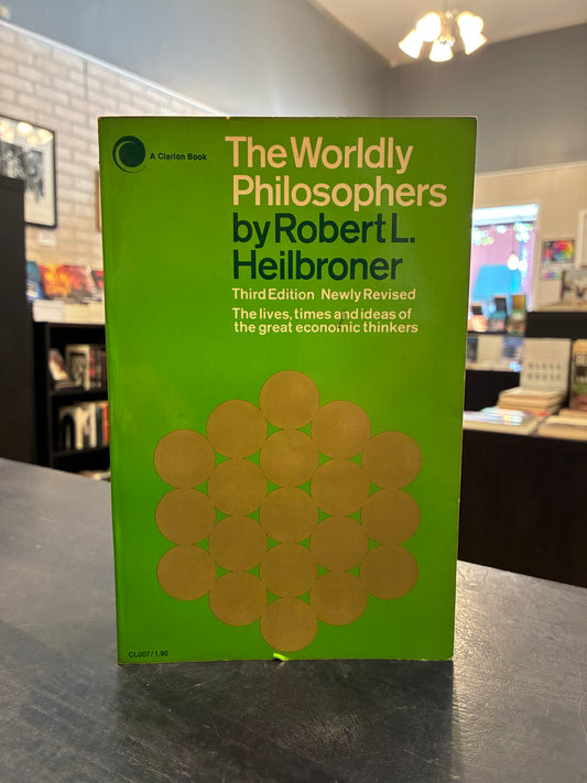 The Worldly Philosophers book by Robert L. Heilbroner,  paperback
