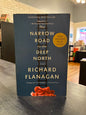 The Narrow Road to the Deep North - Richard Flanagan