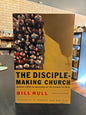The Disciple-making Church - Bill Hull