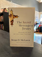 The Secret Message of Jesus - Brian D McLaren  - Paper