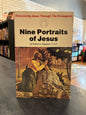 Nine Portraits of Jesus  - Robert J. Nogosek, C.S.C.