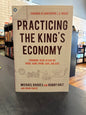 Practicing the Kings Economy - MICHAEL RHODES AND ROBBY HOLT with BRIAN FIKKERT