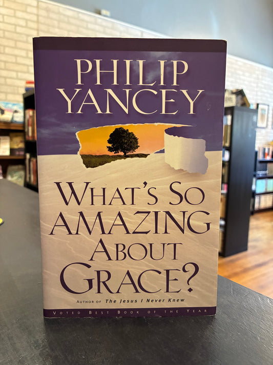 What's So Amazing About Grace - Philip Yancey