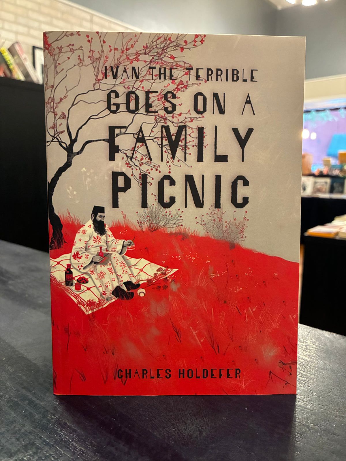 Ivan the Terrible Goes on a Family Picnic - Charles Holdefer