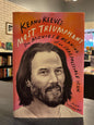 Keanu Reeves: Most Triumphs and Meaning of an Irrepressible Icon' by Alex Paterson
