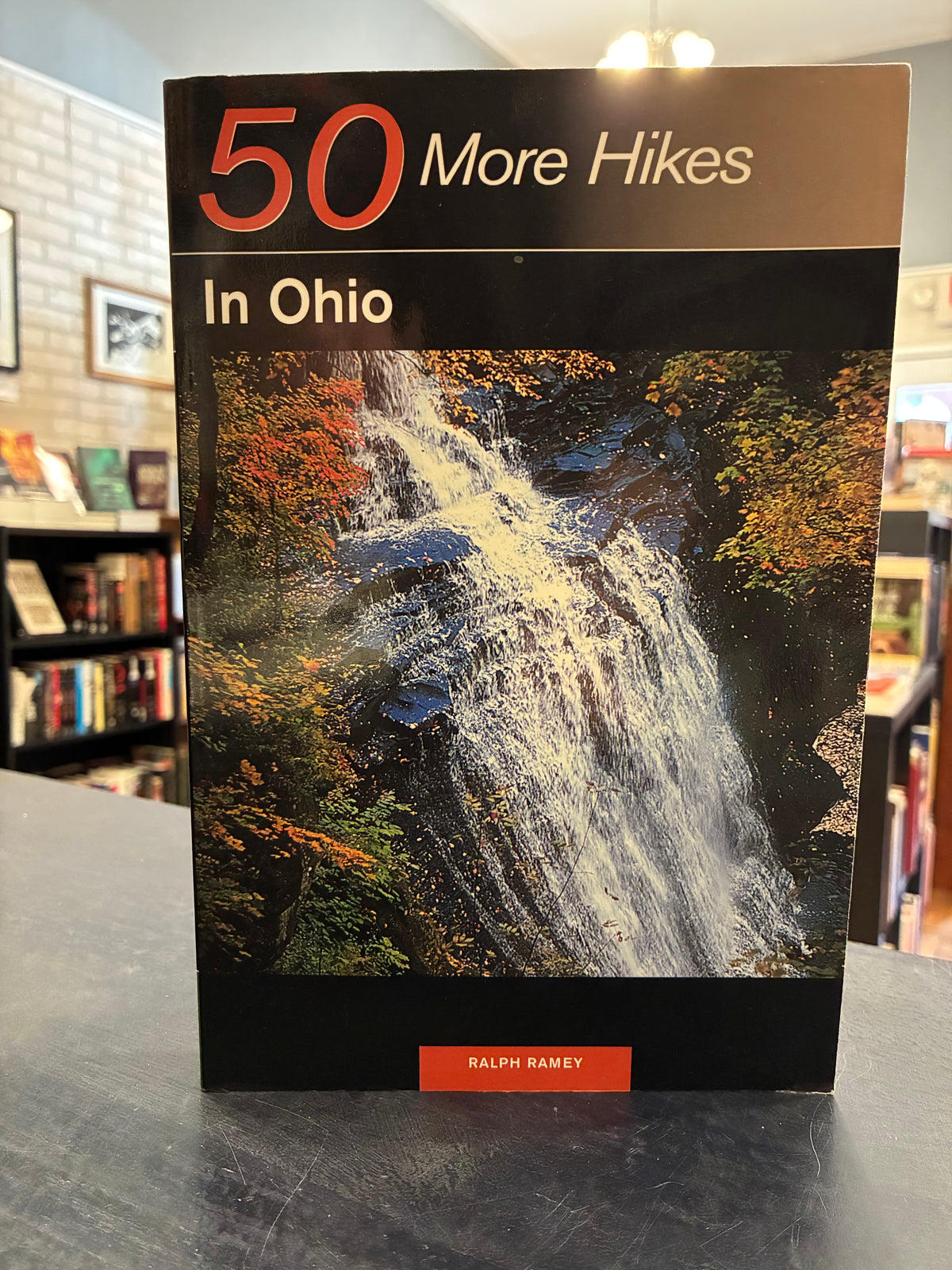50 More Hikes in Ohio - Ralph Ramey