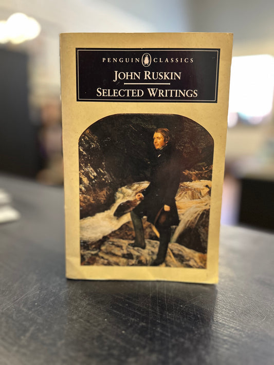 Selected Writings - John Ruskin