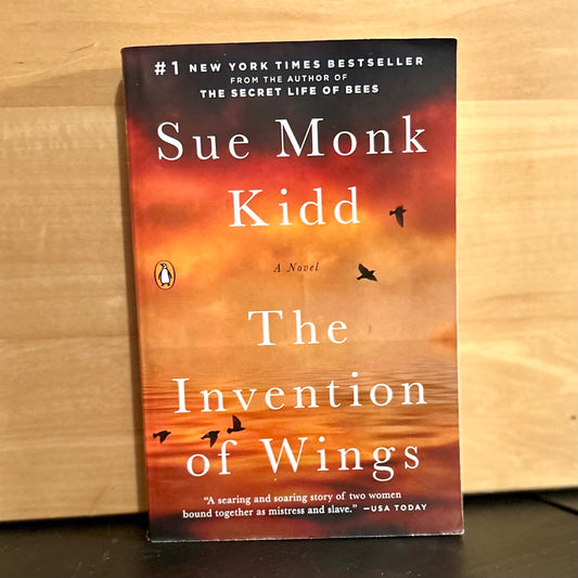 The Invention of Wings - Sue Monk Kidd