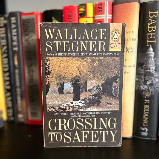 Crossing to Safety - Wallace Stegner