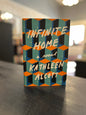 Infinite Home - Kathleen Alcott