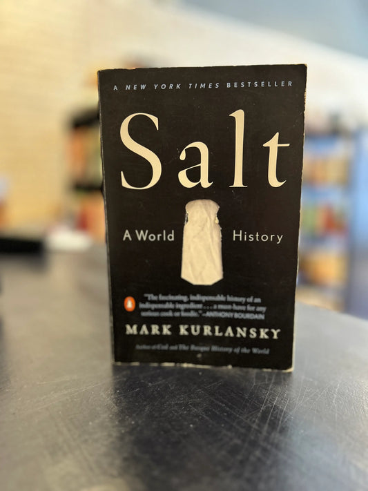 Salt : A World History - Mark Kurlansky