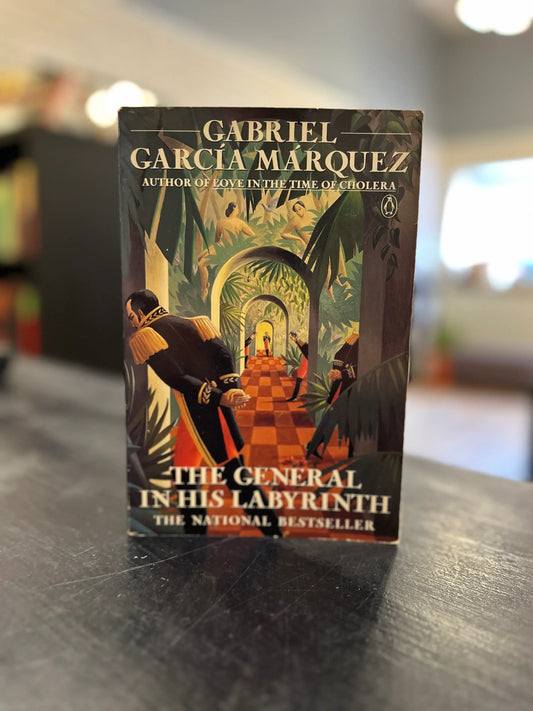 The General in His Labyrinth - Gabriel García Márquez