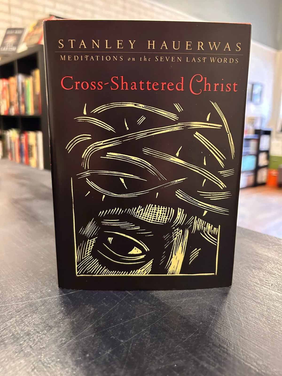 Cross-Shattered Christ' by Stanley Hauerwas