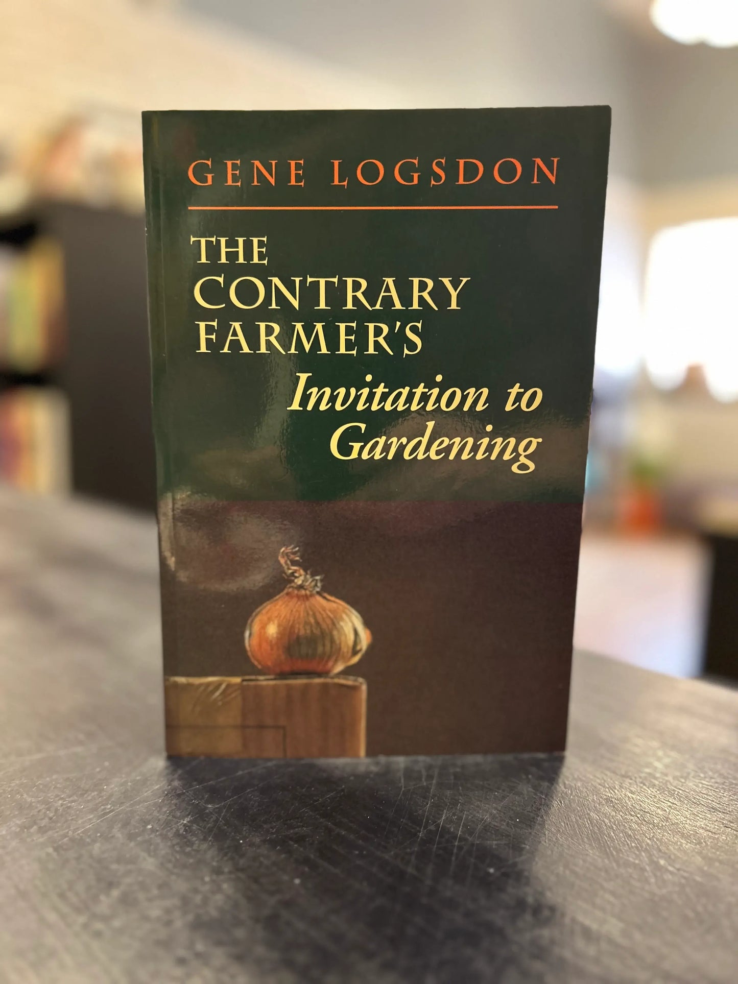 The Contrary Farmer An Invitation to Gardening- Gene Logsdon