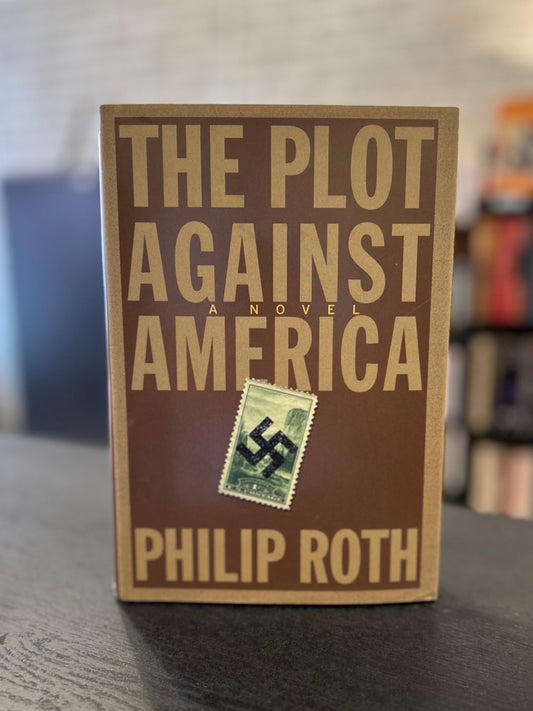 The Plot Against America - Philip Roth - HC