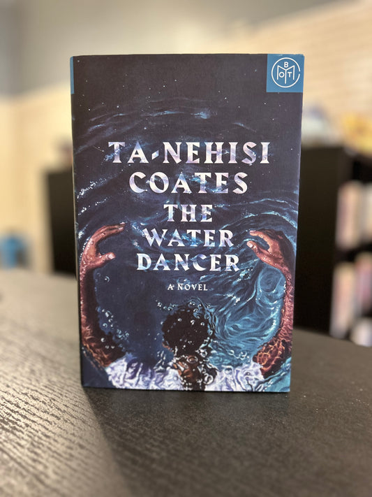 The Water Dancer - Ta-Nehisi Coates