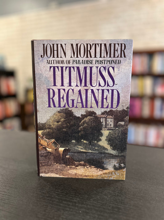 Titmuss Regained - John Mortimer