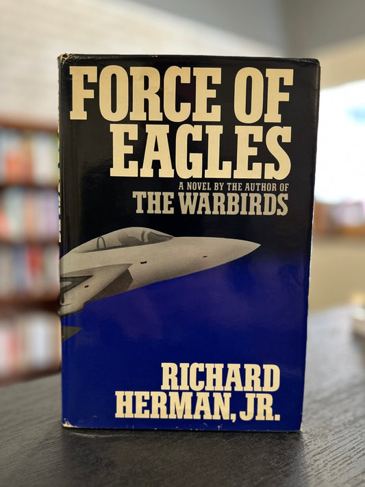 Force of Eagles - Richard Herman Jr