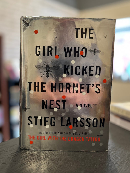 The Girl Who Kicked the Hornets Nest - Stieg Larsson