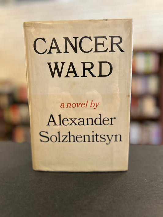 Cancer Ward - Alexander Solzhenitsyn
