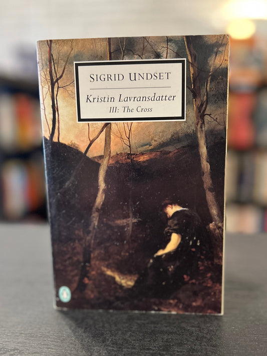 Kristin Lavransdatter - The Cross - Sigrid Undset