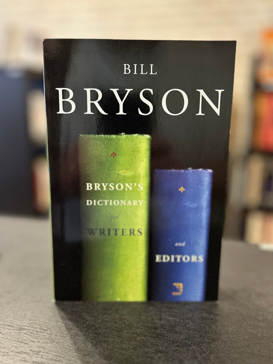 Bill Bryson - Dictionary for Writers and Editors